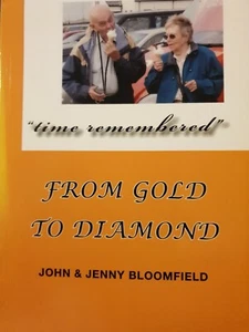 Time Remembered From Gold To Diamond By John And Jenny Bloomfield - Picture 1 of 2