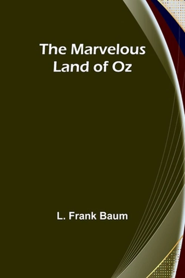 The Marvelous Land of Oz by L. Frank Baum Paperback Book - Image 1 of 1