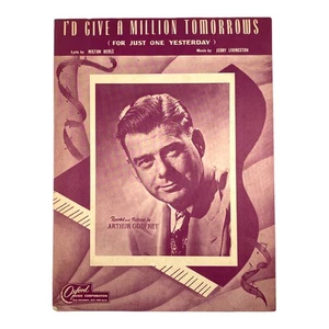 1940 I’d Give A Million Tomorrows For Just1 Yesterday Arthur Godfrey Sheet Music - Picture 1 of 2