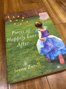 Pieces Of Happily Ever After NEW Softcover Book Irene Zutell - Bild 1 von 6