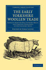 The Early Yorkshire Woollen Trade Lister Paperback Cambridge University Press