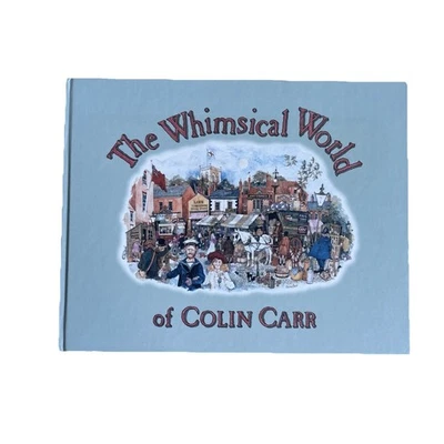 The Whimsical World of Colin Carr Compiled by Roy Faiers (Hardcover, 2003) - Imagen 1 de 4