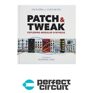 BJOOKS Patch & Tweak : Exploring Modular Synthesis BOOK NEW - PERFECT CIRCUIT - Picture 1 of 4