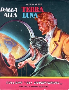 Giulio VERNE Dalla terra alla luna Gli Avventurosi VIII Fabbri 1956 - Foto 1 di 5