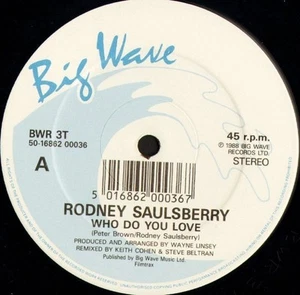 RODNEY SAULSBERRY who do you love BWR 3T uk big wave 1988 12" CS EX/EX - Picture 1 of 1