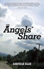 Angels' Share, Paperback By Ellis, Garfield, Brand New, Free Shipping In The Us