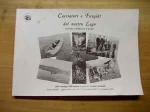 CACCIATORI E FUNGIAT DEL NOSTRO LAGO RICORDI A MEMORIA D'UOMO SESTO CALENDE 1997 - Imagen 1 de 10