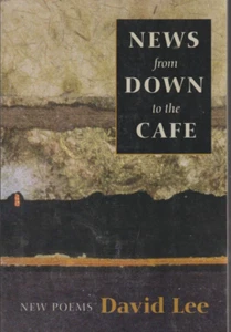 News from down to the Cafe Poems David Lee Paperback Very Good - Picture 1 of 2