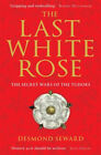 The Last Blanc Rose : The Secret Wars De The Tudors Livre de Poche Des
