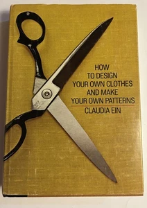 How to Design Your Own Clothes and Make Your Own Patterns. 1st Edition HC/DJ VG - Foto 1 di 14