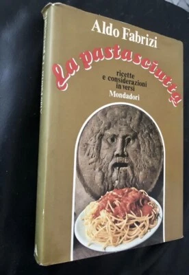 LA PASTASCIUTTA-RICETTE E CONSIDERAZIONI IN VERSI ALDO FABRIZI 1a Ed 1970 Cucina - Immagine 1 di 2