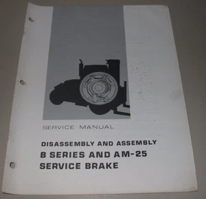 Service Manual Caterpillar Gabelstapler B Series + AM-25 Service Brake 09/1972! - Imagen 1 de 1