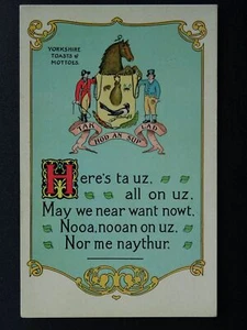 Yorkshire Toasts & Mottoes "HERES TA UZ" TAK HOD AN SUP LAD c1910 Postcard - Picture 1 of 2