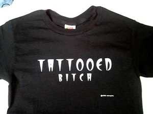 TATTOOED BITCH Black T-shirt 100% Cotton Short Sleeve (PM22) - Picture 1 of 4