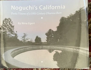 NOGUCHI'S CALIFORNIA POETIC VISIONS 19th CENTURY DHARMA BUM NINA EGERT RARE NEW - Imagen 1 de 2