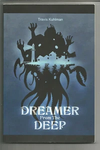 Dreamer from the Deep by Travis Kuhlman (2017, Trade Paperback) - Picture 1 of 1