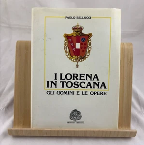 Libro I Lorena in Toscana storia opere granducato Paolo Bellucci Medicea 1984 - Imagen 1 de 6