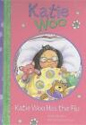 Katie Woo Has the Flu by Fran Manushkin (English) Paperback Book