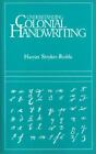 Understanding Colonial Handwriting Stryker-Rodda, Harriet Paperback Used - Good