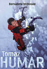 Tomaz Humar By B Mcdonald (Hardcover, 2008)