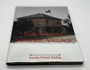 Buffalo Gap Historic Village, Juanita Daniel Zachry 1. Auflage SIGNIERT VOM AUTOR - Bild 1 von 6
