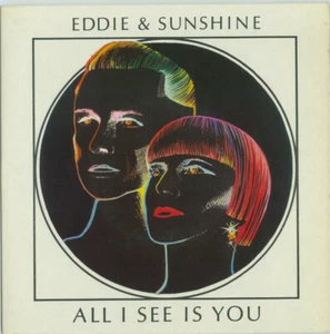 Eddie & Sunshine All I see Is You b/w Somewhere Else In Europe 7" - Picture 1 of 1