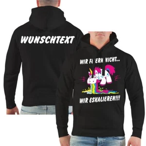 Kapuzenpullover WUNSCHTEXT Wir feiern nicht WIR ESKALIEREN einhorn name text - Bild 1 von 4