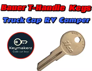 Bauer T-Handle Keys Truck Cap RV Camper Spare key Cut to Your Code K125-K173 - Picture 1 of 1