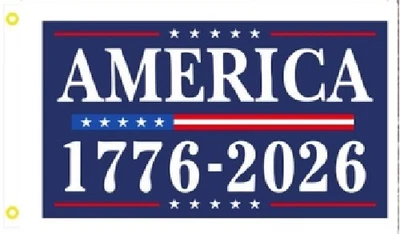 3X5 AMERICA 1776-2026 250TH BIRTHDAY FLAG BANNER 100D W/ GROMMETS Z1 - Image 1 of 3