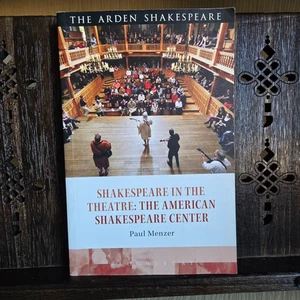 Shakespeare in the Theatre: The American Shakespeare Center – Paul Menzer (2017) - Imagen 1 de 9