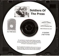 SOLDIERS OF THE PRESS - 10 Shows Old Time Radio In MP3 Format OTR On 1 CD