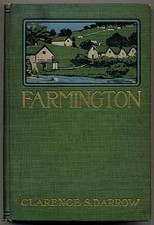 Clarence S DARROW / Farmington 1st Edition 1904