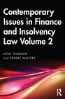 Contemporary Issues In Finance And Insolvency Law Volume 2 By Trakman, Leon