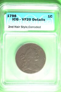 1798 - ICG VF20 DETAILS (2ND HAIR ST,CORRODED) Draped Bust Large Cent B35764