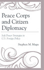 Stephen M. Magu Peace Corps And Citizen Diplomacy (Hardback)