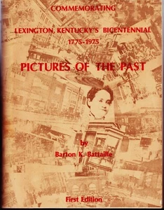 LEXINGTON KY Bicentennial 1775-1975 - BILDER DER VERGANGENHEIT - Barton Battaille - Bild 1 von 5
