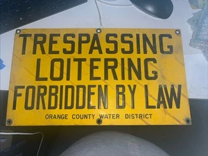 Vintage Metal Sign “Trespassing Loitering Forbidden By Law” Orange County - Picture 1 of 1