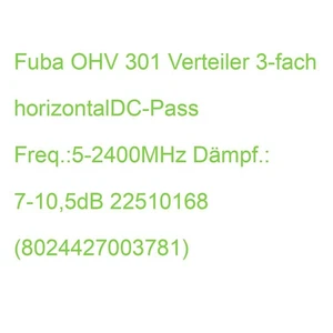 Fuba OHV 301 Verteiler 3-fach horizontalDC-Pass Freq.:5-2400MHz Dämpf.: 7-10,5dB - Bild 1 von 2