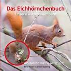 Das Eichh&#246;rnchenbuch, Birte Alber