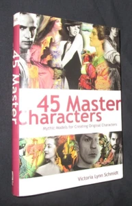 45 Master Characters: Mythic Models for Creating Original Characters - V Schmidt - Picture 1 of 4