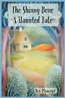 The Shinny Bone: A Haunted Tale by Bev Moncrief (English) Hardcover Book