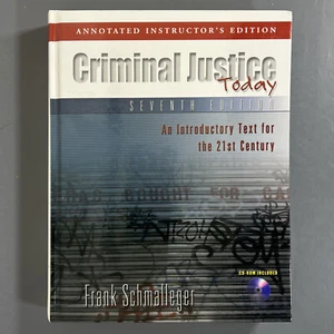 CRIMINAL JUSTICE TODAY by Frank Schmalleger INSTRUCTOR’S EDITION - 7th Ed. FINE - Picture 1 of 12