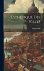 Esthétique Des Villes [French] By Buls, Charles
