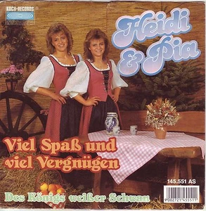 "7" - HEIDI & PIA - Viel Spaß und viel Vergnügen - Foto 1 di 1