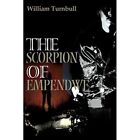 The Scorpion of Empendwe - Paperback NEW William Turnbul 2000/10/20