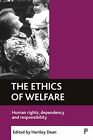 The ethics of welfare: Human rights, dependency and responsibility
