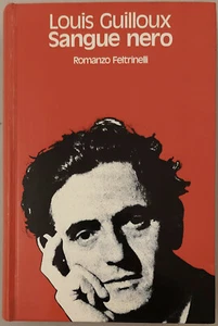SANGUE NERO, Louis Guilloux. Feltrinelli, 1982. Come nuovo. - Foto 1 di 5