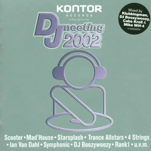 Kontor pres. DJ Meeting 2002 (mixed by Mike MH-4..) Scooter, DJ's at Wo.. [2 CD] - Bild 1 von 1