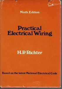 Practical Electrical Wiring 9th Ed. HR Richcter 1972 Illustrated Everyday Langua - Foto 1 di 2