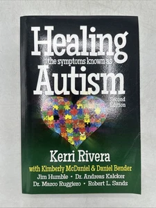 Healing the Symptoms Known As Autism by Kerri Rivera (2014, Trade Paperback) - Imagen 1 de 17